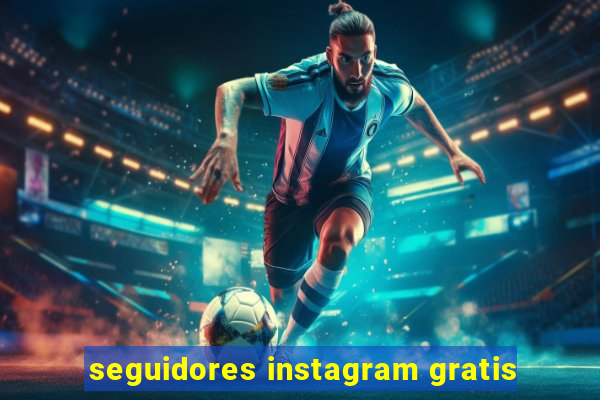 seguidores instagram gratis